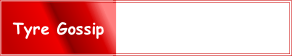 Keep yourself up to date with  tyre news and chat

C 